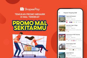 ShopeePay Hadirkan Inovasi Fitur Promo Mal Sekitarmu, Stimulasi Bisnis Merchant hingga Berikan Keuntungan Bagi Masyarakat