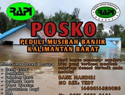 RAPI Kalbar Buka Posko Peduli dan Bankom Banjir