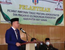 Bupati Way Kanan Lantik Pejabat Tinggi Pemkab, Raden Adipati Surya: Inovasi dan Displin Satker Jadi Sorotan