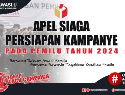 Bawaslu Ketapang Bakal Gelar Apel Siaga Persiapan Kampanye