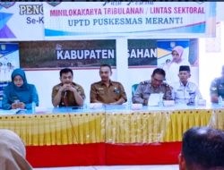 Camat Meranti Asahan Hadiri Lokakarya Mini Tribulan Lintas Sektor Puskesmas