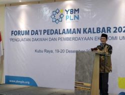 Yayasan Baitul Maal (YBM) PLN Kalbar Gelar Forum Dai Pedalaman 2024, Tingkatkan Dakwah dan Pemberdayaan Ekonomi Umat