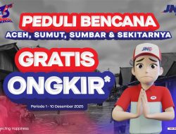 Bergerak Bersama Peduli Bencana, JNE Gratiskan Ongkir Bantuan ke Aceh, Sumbar, Sumut, dan Sekitarnya