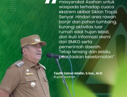 PEMKAB ASAHAN IMBAU WASPADA CUACA EKSTREM DAMPAK SIKLON TROPIS SENYAR